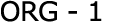 ORG - 1