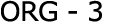 ORG - 3